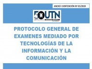 PROTOCOLO GENERAL DE EXAMENES MEDIADO POR TECNOLOG&Iacute;AS DE LA INFORMACI&Oacute;N Y LA COMUNICACI&Oacute;N